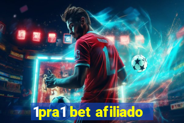 1pra1 bet afiliado